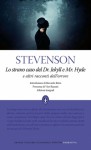 Lo strano caso del Dr. Jekyll e Mr. Hyde e altri racconti dell'orrore - Robert Louis Stevenson, Riccardo Reim, Gianni Pilo, Vieri Razzini