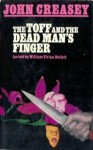 The Toff and the Dead Man's Finger - John Creasey, William Vivian Butler