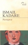 Następca - Ismail Kadare