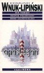 Wir pamięci. Rozpad połowiczny. Mord założycielski - Edmund Wnuk-Lipiński