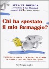 Chi Ha Spostato il Mio Formaggio? / Who Moved My Cheese? - Spencer Johnson