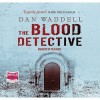 THE BLOOD DETECTIVE - Dan Waddell, Colin Mace