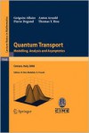 Quantum Transport: Modelling, Analysis and Asymptotics - Lectures Given at the C.I.M.E. Summer School Held in Cetraro, Italy, September 11 16, 2006 - Grégoire Allaire