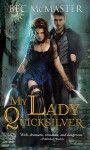 My Lady Quicksilver - Bec McMaster