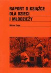 Raport o książce dla dzieci i młodzieży - Michał Zając