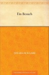 Ein Besuch (German Edition) - Wilhelm Raabe