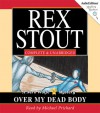 Over My Dead Body: A Nero Wolfe Mystery - Rex Stout, Michael Prichard