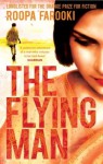 The Flying Man - Roopa Farooki