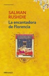 La encantadora de Florencia / The Enchantress of Florence (Spanish Edition) - Salman Rushdie