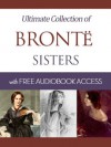 Bronte Sisters: Ultimate Collection (Timeless Classics) - Magnolia Books, Charlotte Brontë, Emily Brontë, Anne Brontë