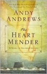 The Heart Mender: A Story of Second Chances - Andy Andrews