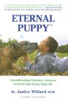 Eternal Puppy: Keeping Your Dog Young Forever - Janice Willard, Marty Becker