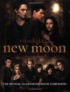 New Moon: The Official Illustrated Movie Companion (The Twilight Saga) - Mark Cotta Vaz