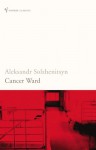Cancer Ward - Aleksandr Solzhenitsyn, Nicholas William Bethell, David Burg