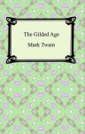 The Gilded Age - Mark Twain