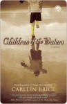 Children of the Waters: A Novel - Carleen Brice