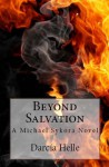 Beyond Salvation (A Michael Sykora Novel) - Darcia Helle