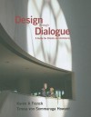 Design Through Dialogue: A Guide for Clients and Architects - Karen A. Franck, Teresa von Sommaruga Howard