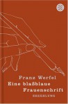 Eine blassblaue Frauenschrift - Franz Werfel