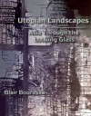 Utopian Landscapes: Asia Through the Looking Glass (Roadwork) - Blair Bourassa, Frank Schwarz