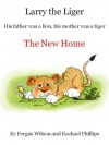 Larry The Liger - The New Home - Rachael Phillips, Fergus Wilson