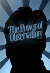 Advice & How To - The Power of Observation - Dr. Harry Jay, Advice and How To