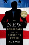 The New Democrats and the Return to Power - Al From, Bill Clinton