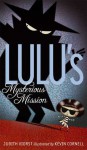 Lulu's Mysterious Mission - Judith Viorst