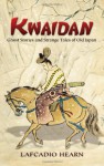 Kwaidan: Ghost Stories and Strange Tales of Old Japan - Lafcadio Hearn, Oscar Lewis, Yasumasa Fujita