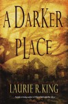 A Darker Place (Anne Waverly) - Laurie R. King