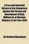 History of the Conspiracy Against King William III - R.D. Blackmore