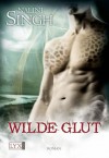 Wilde Glut (German Edition) - Nalini Singh, Nora Lachmann