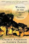 Walking in the Garden of Souls - George Anderson