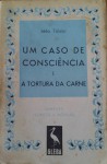 Um Caso de Consciência e A Tortura da Carne - Leo Tolstoy