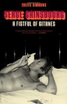 Serge Gainsbourg: A Fistful Of Gitanes - Sylvie Simmons