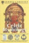 Celtic Mythology - Geddes & Grosset