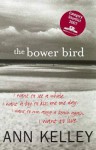 The Bower Bird - Ann Kelley