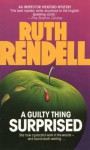 Guilty Thing Surprised - Ruth Rendell