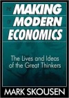 The Making of Modern Economics: The Lives and Ideas of the Great Thinkers (MP3 Book) - Mark Skousen, Patrick Cullen