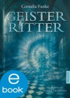 Geisterritter (German Edition) - Cornelia Funke, Friedrich Hechelmann
