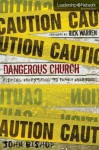 Dangerous Church: Risking Everything to Reach Everyone - John Bishop