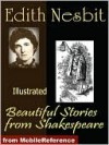 Beautiful Stories from Shakespeare. ILLUSTRATED. - E. Nesbit