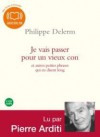 Je vais passer pour un vieux con - Philippe Delerm