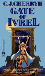 Gate of Ivrel - C.J. Cherryh