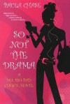 So Not The Drama (Del Rio Bay Clique #1) - Paula Chase