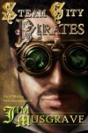 Steam City Pirates - Jim Musgrave, Ari Bernabei, Jade Zivanovic