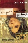 The Queen Is in the Garbage - Lila Karp, Kate Millet, Vivian Gornick