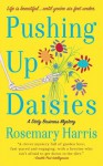 Pushing Up Daisies: A Dirty Business Mystery - Rosemary Harris