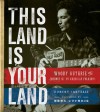 This Land Is Your Land: Woody Guthrie and the Journey of an American Folk Song - Robert Santelli