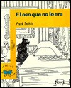 El Oso Que No Lo Era = The Bear That Wasn't - Frank Tashlin, Maurice Sendak